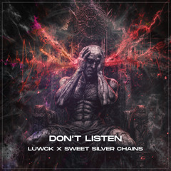 DON'T LISTEN