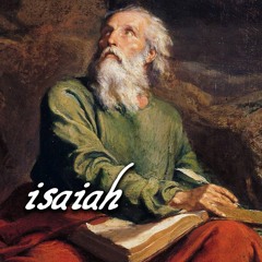 Isaiah 17:1-20:6 (Week 9)