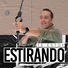Te estoy estirando - Andrés Vargas - 24 Noviembre 2021 | Prédicas Cristianas 2021
