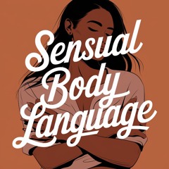 Sensual Body Language