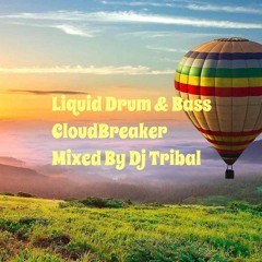 Liquid Drum & Bass Mix Cloudbreaker