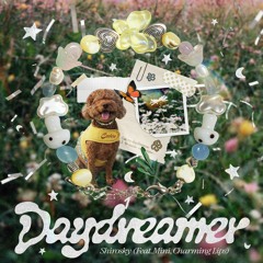 Shirosky (시로스카이) - Daydreamer Feat. MINI, Charming Lips