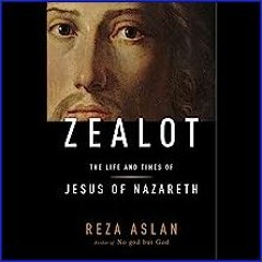 [READ EBOOK]$$ 📚 Zealot: The Life and Times of Jesus of Nazareth EBOOK #pdf