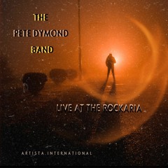 Livin' it Up. The Pete Dymond Band. Live at the Rockaria Club, Brooklyn Harbour Beach