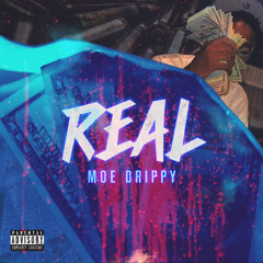 Moe Drippy - Real
