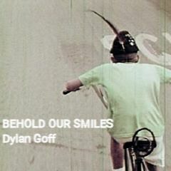 Behold Our Smiles (Home Demo)