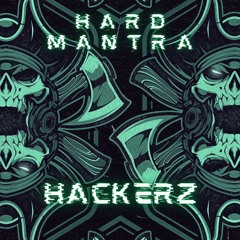 Hackerz - Hard Mantra
