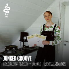 Junked Groove - Aaja channel 2 - 26 08 25