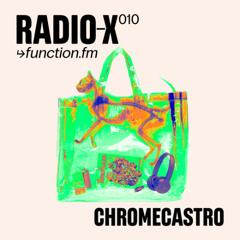 CHROMECASTRO | RADIO X @FunctionFm 11.02.2025