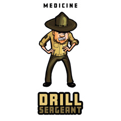 Medicine - Drill Sergeant  (Free Download)