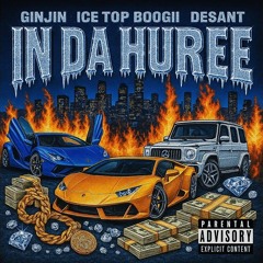 Ginjin, Desant & Boogii - In Da Huree ( Eku Drill Remix)