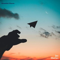 Jan Msetau - Beautiful Places