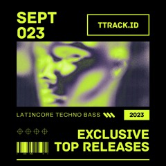 Exclusive Top Releases // Sept'023