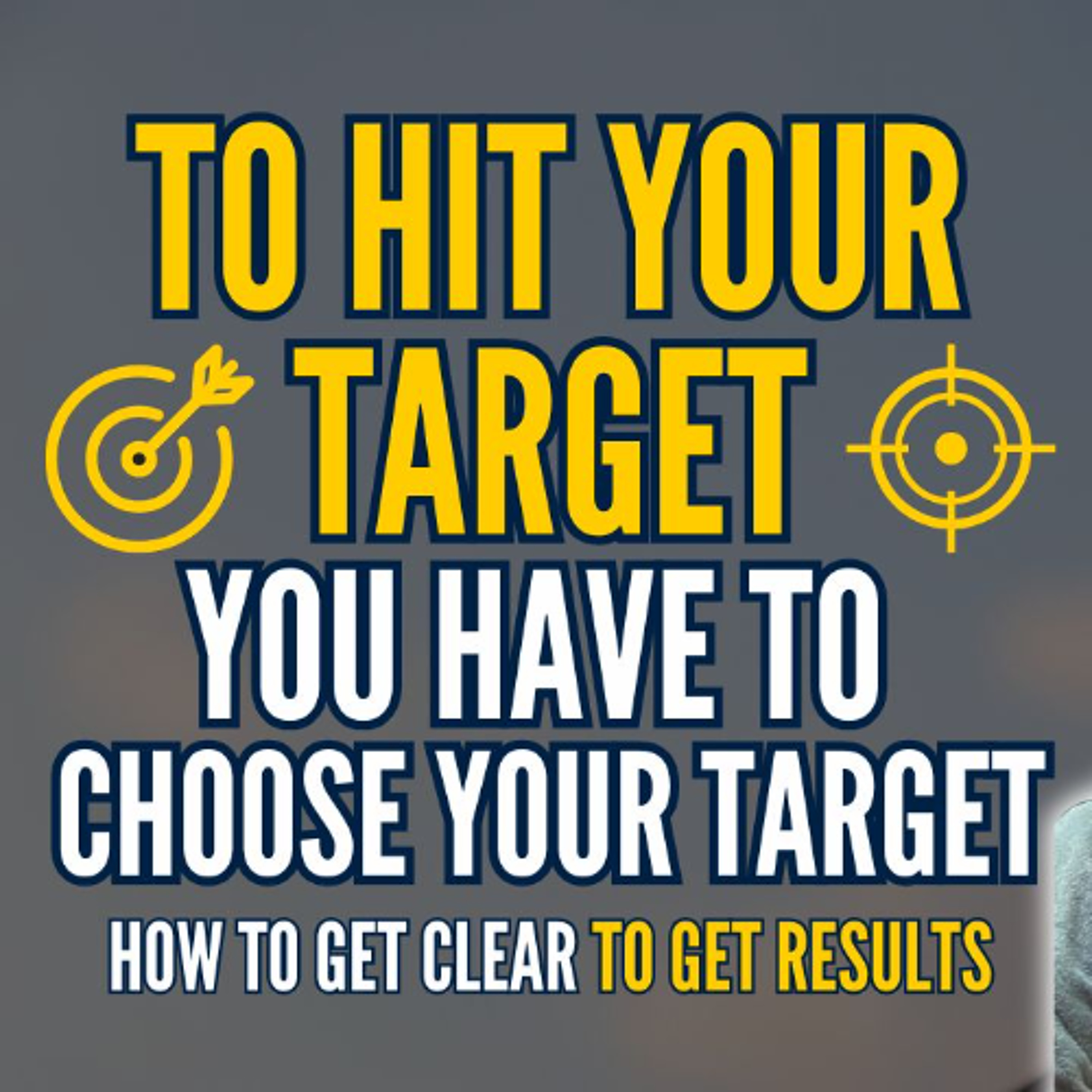 Forget the Obstacles. Focus on the Target: Where you focus becomes the target!