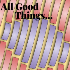 All Good Things - The Projector