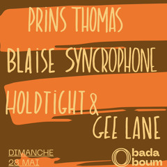 Blaise B2B HOLDTight from Syncrophone Night at Badaboum !