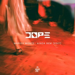 Marisa Monte - Ainda Bem (Dope Edit) [FREE DOWNLOAD]