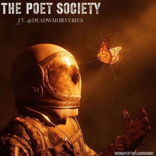 The Poet Society ft. @deadwallreveries