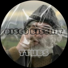 DISCO BISCUIT - ttubs (FREE DL)