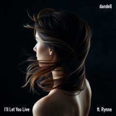 I'll Let You Live (ft. Rynne)