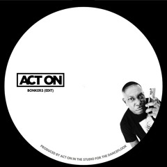 Dizzee Rascal - Bonkers (ACT ON Edit)