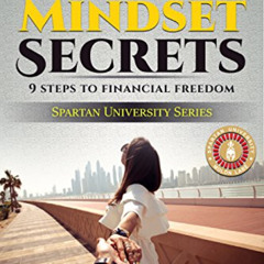 [READ] KINDLE 💌 Money Mindset Secrets: 9 steps to Financial Freedom (Spartan Univers