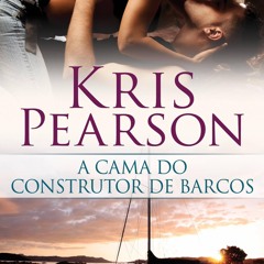 (ePUB) Download A CAMA DO CONSTRUTOR DE BARCOS BY : Kris Pearson