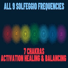 ALL 9 SOLFEGGIO FREQUENCIES HEALING MUSIC 7 Chakras Activation Healing & Balancing ⎪432 Hz Miracle