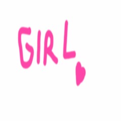 Girl (Prod. GAWD)