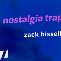 nostalgia trap: A DJ Mix for the Emotionally Unstable
