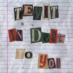 In Debt to You