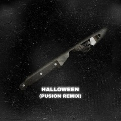 Halloween (Pusion Remix) [Remastered]