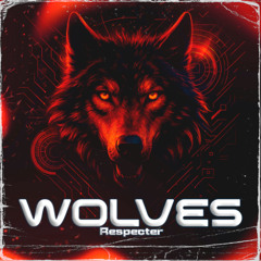 Respecter - Wolves