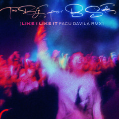 FREE DOWWNLOAD: Mau P - Like i Like It (Facu Davila Remix)