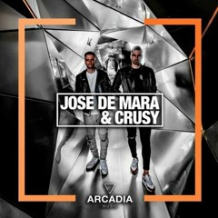 Jose De Mara & Crusy Presents Arcadia Music Episode #010