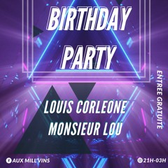 Louis Corleone Birthday Part 2 @ Aux Mill'vins 30 04 2023