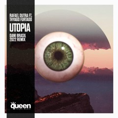 Rafael Dutra - Utopia (Feat. Thyago Furtado) [Dani Brasil Remix]