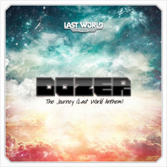 The Journey (Official Last World Anthem 2012) (Original Mix)