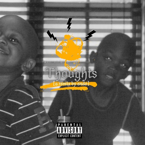 Thoughts [ a remix by endo ]
