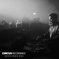 Circus Recordings Sessions: #032 - Dyon