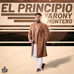 Yarony Montero - El Principio