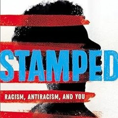 🍈(Read) [Online] Stamped: Racism Antiracism and You: A Remix of the National Book Award 🍈