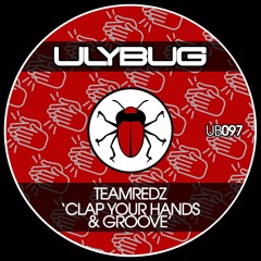 SNIPPIT - Team Redz : Lee Bryant : - Clap Your Hands & Groove - ULYBUG MUSIC