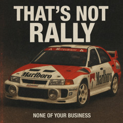THAT'S NOT RALLY