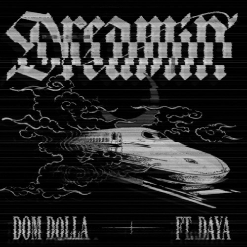 DOM DOLLA - DREAMIN ($ILVA REMIX)
