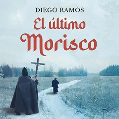 El último Morisco (Audiolibro)