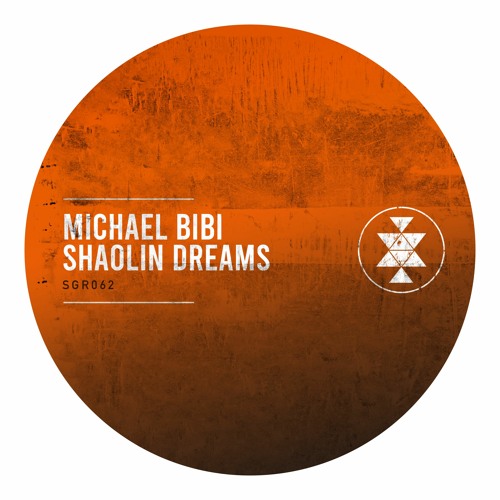 SGR062 - Michael Bibi - Shaolin Dreams