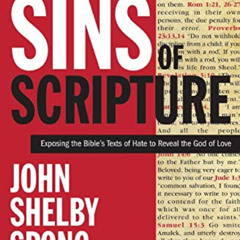 [READ] EPUB 📂 The Sins of Scripture: Exposing the Bible's Texts of Hate to Reveal th