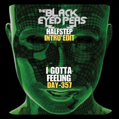 Black Eyed Peas, Waltry - I Gotta Feeling (HALFSTEP Intro Edit)