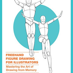 [Free] KINDLE 💜 Freehand Figure Drawing for Illustrators: Mastering the Art of Drawi